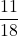 \displaystyle \frac{11}{18}