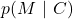 \displaystyle p(M\ |\ C)