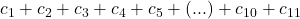 c_1+c_2+c_3+c_4+c_5+ ( ... )+c_{10}+c_{11}