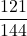 \displaystyle \frac{121}{144}