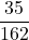 \displaystyle \frac{35}{162}