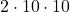 2\cdot 10 \cdot 10