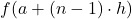 f(a+(n-1)\cdot h)