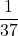 \displaystyle \frac{1}{37}