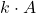 k\cdot A