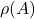 \rho(A)