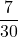 \displaystyle \frac{7}{30}