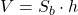 \displaystyle V=S_b\cdot h