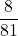 \displaystyle \frac{8}{81}