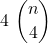 \displaystyle 4\ {n \choose 4}