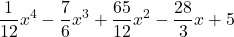 \displaystyle \frac{1}{12} x^4 -\frac{7}{6} x^3 +\frac{65}{12} x^2 -\frac{28}{3} x + 5