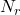 N_r