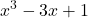 \displaystyle x^3 -3 x +1