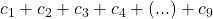 c_1+c_2+c_3+c_4+( ... )+c_9