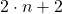 2\cdot n + 2