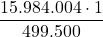 \displaystyle \frac{15.984.004\cdot 1}{499.500}