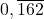 0,\overline{162}