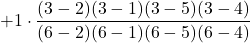 + 1 \cdot \displaystyle \frac{(3-2)(3-1)(3-5)(3-4)}{(6-2)(6-1)(6-5)(6-4)}