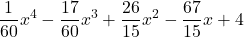 \displaystyle \frac{1}{60} x^4 -\frac{17}{60} x^3 +\frac{26}{15} x^2 -\frac{67}{15} x + 4