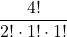 \displaystyle \frac{4!}{2!\cdot 1!\cdot 1!}