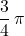 \displaystyle\frac{3}{4}\,\pi