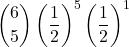 \displaystyle {6 \choose 5}\left(\frac{1}{2}\right)^5\left(\frac{1}{2}\right)^1