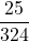 \displaystyle \frac{25}{324}