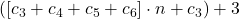 ([c_3+c_4+c_5+c_6]\cdot n+c_3)+3