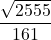 \displaystyle\frac{\sqrt{2555}}{161}