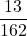 \displaystyle \frac{13}{162}