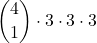 \displaystyle {4 \choose 1}\cdot 3\cdot 3\cdot 3