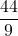 \displaystyle \frac{44}{9}