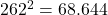 262^2 = 68.644