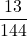 \displaystyle \frac{13}{144}