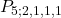 \displaystyle P_{5; 2,1,1,1}