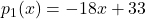 p_1(x) = -18x+33