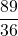 \displaystyle\frac{89}{36}