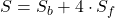 \displaystyle S=S_b+4\cdot S_f