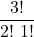 \displaystyle \frac{3!}{2! \ 1!}