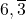6,\overline{3}