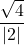 \displaystyle \frac{\sqrt{4}}{|2|}