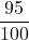 \displaystyle \frac{95}{100}