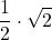 \displaystyle \frac{1}{2}\cdot\sqrt{2}
