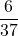 \displaystyle \frac{6}{37}