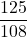 \displaystyle \frac{125}{108}