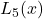 L_5(x)