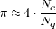 \displaystyle\pi \approx 4\cdot \frac{N_c}{N_q}