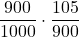\displaystyle \frac{900}{1000} \cdot \frac{105}{900}