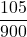 \displaystyle \frac{105}{900}