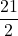 \displaystyle \frac{21}{2}